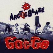 Arctic Blaze : Go & Go